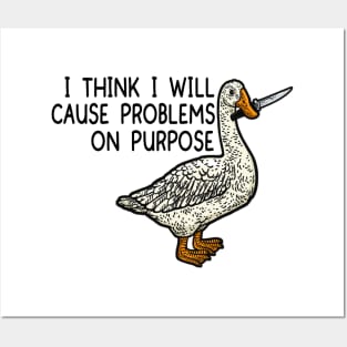 Funny I Think I Will Cause Problems On Purpose Posters and Art